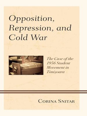 cover image of Opposition, Repression, and Cold War